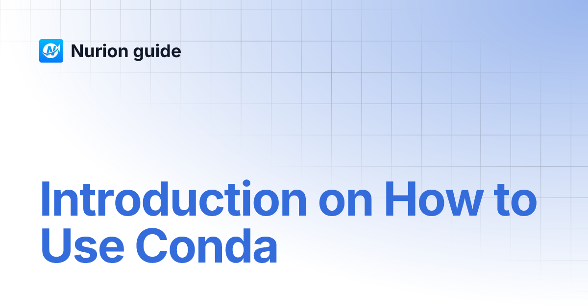 introduction-on-how-to-use-conda-nurion-guide